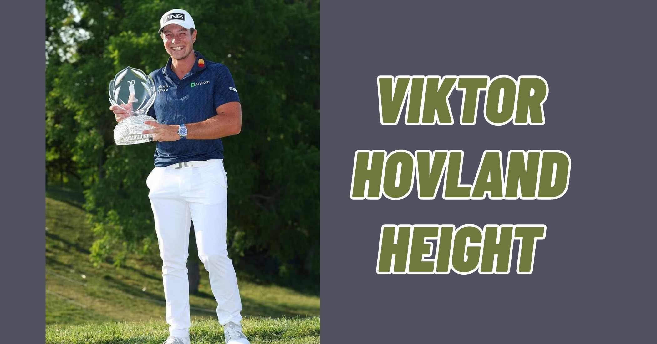 Viktor Hovland Height