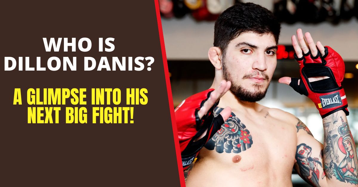 Who is Dillon Danis?