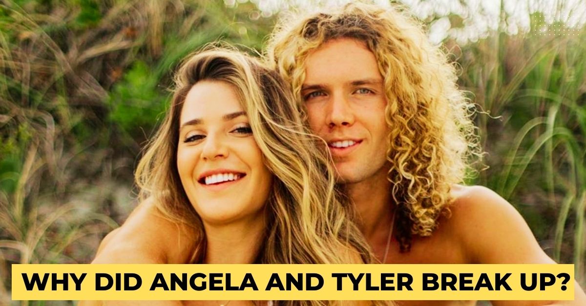 Why Did Angela and Tyler Break Up?