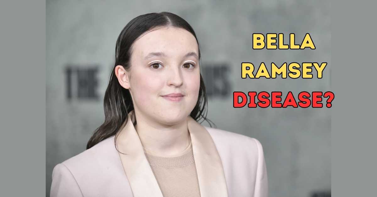 bella ramsey disease