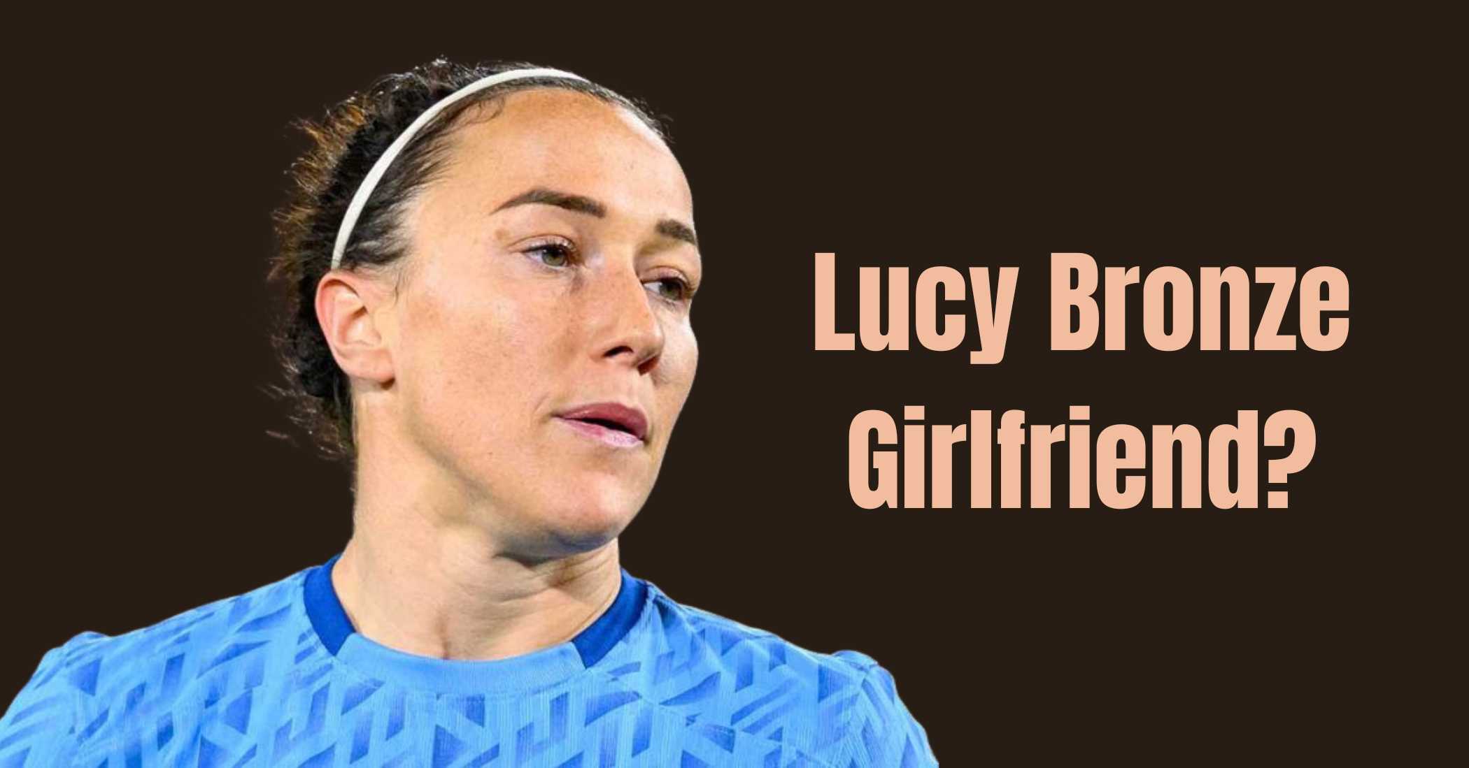 lucy bronze girlfriend