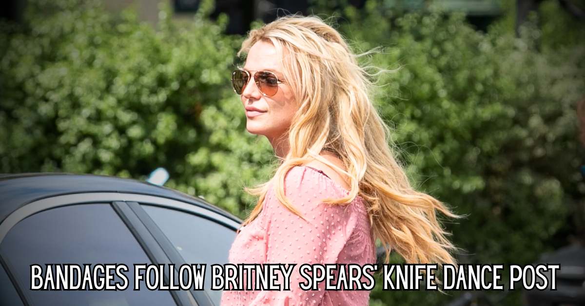 Bandages Follow Britney Spears' Knife Dance Post