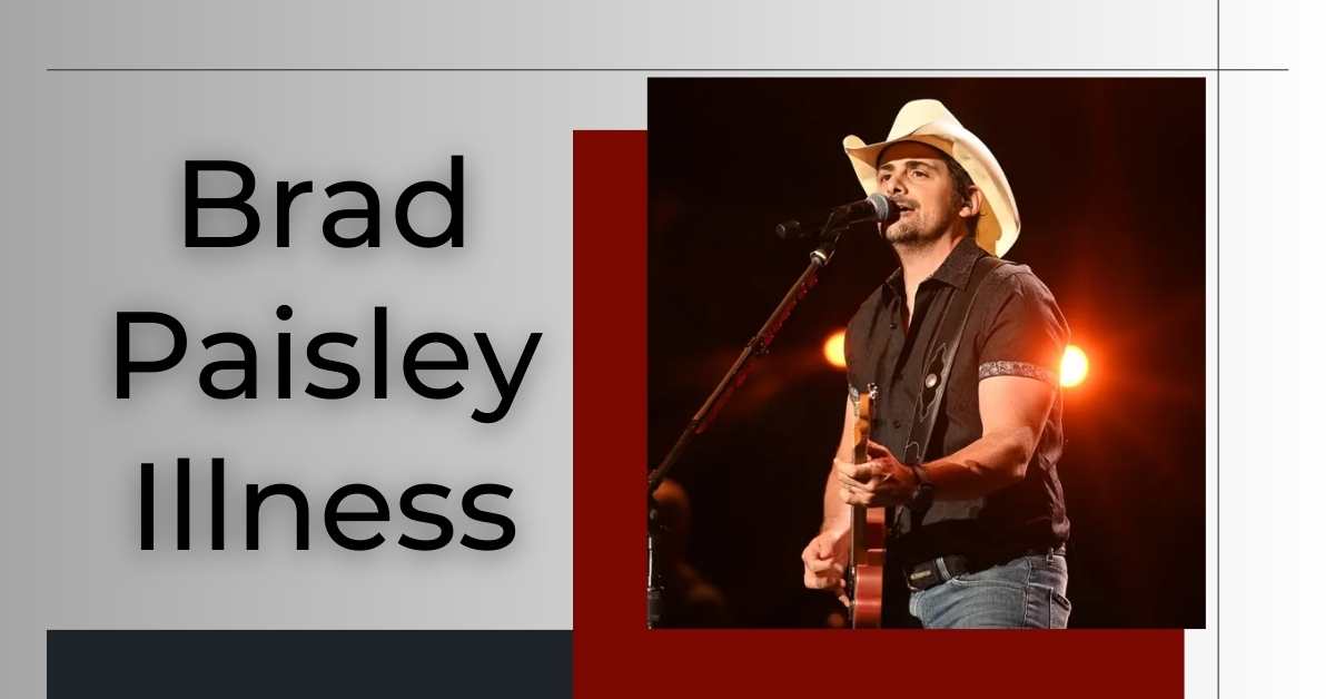 Brad Paisley Illness