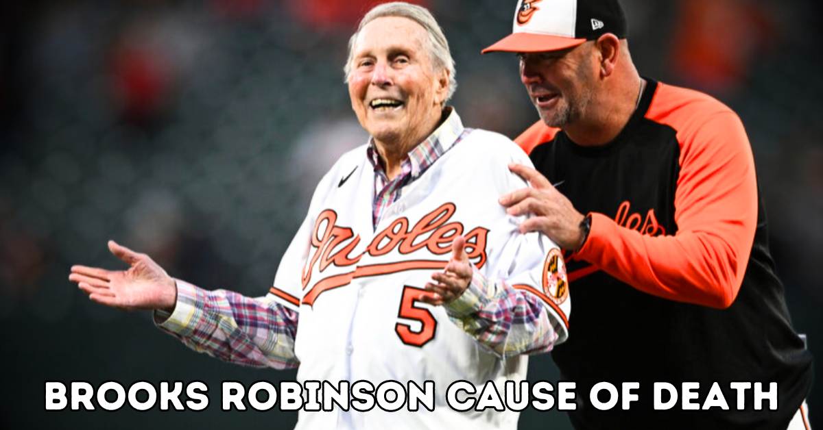 Brooks Robinson Cause of Death