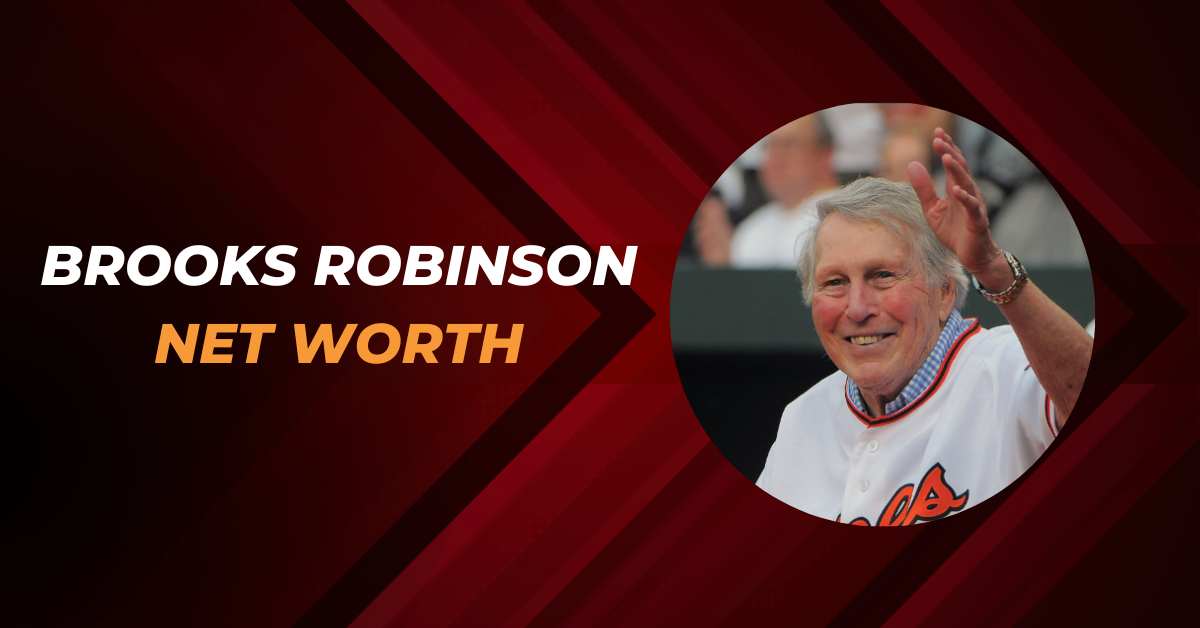 Brooks Robinson Net Worth