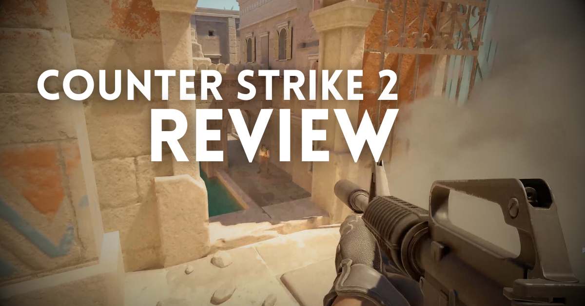 Counter Strike 2 Review