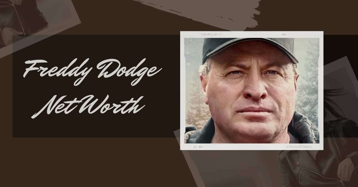 Freddy Dodge Net Worth