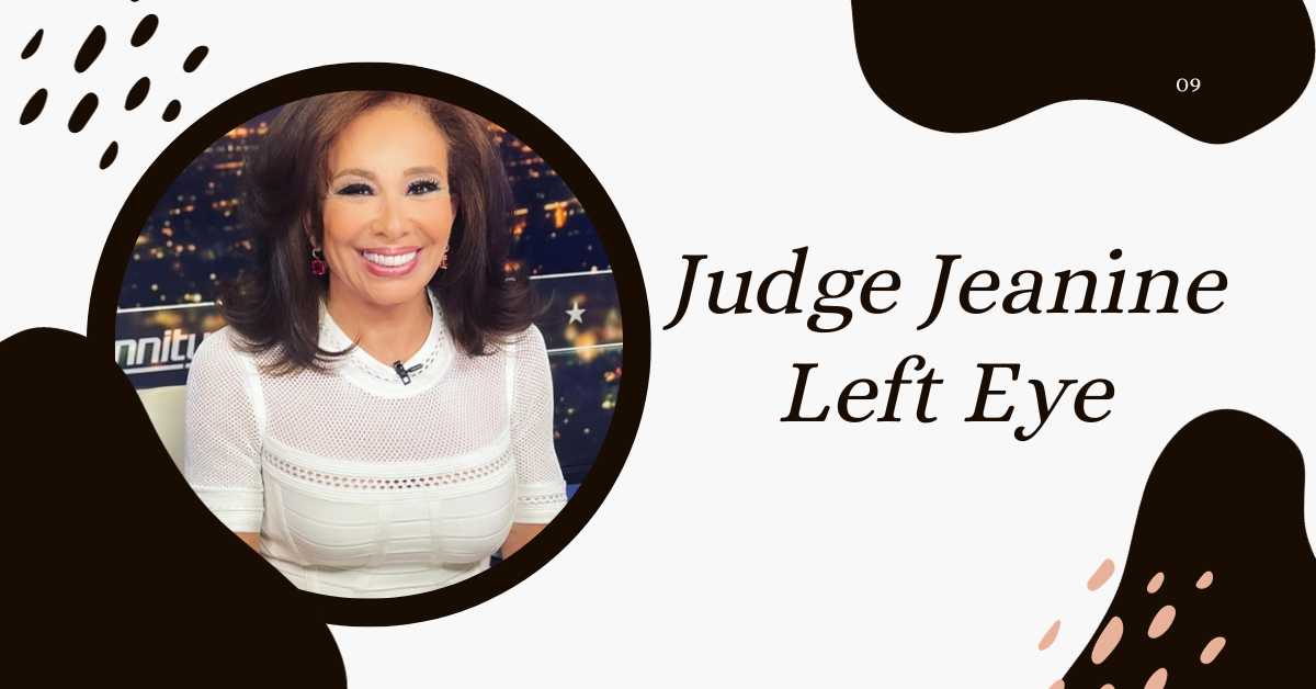 Judge Jeanine Left Eye