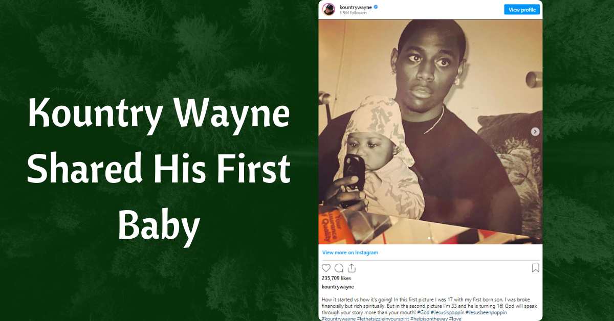 Kountry Wayne Shared His First Baby