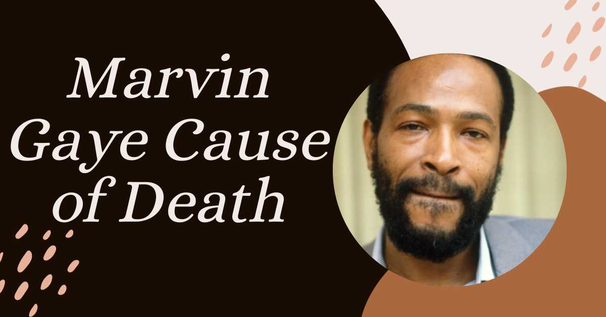 Marvin Gaye Cause of Death