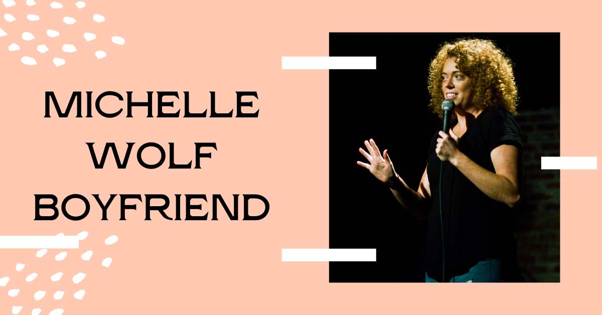 Michelle Wolf Boyfriend