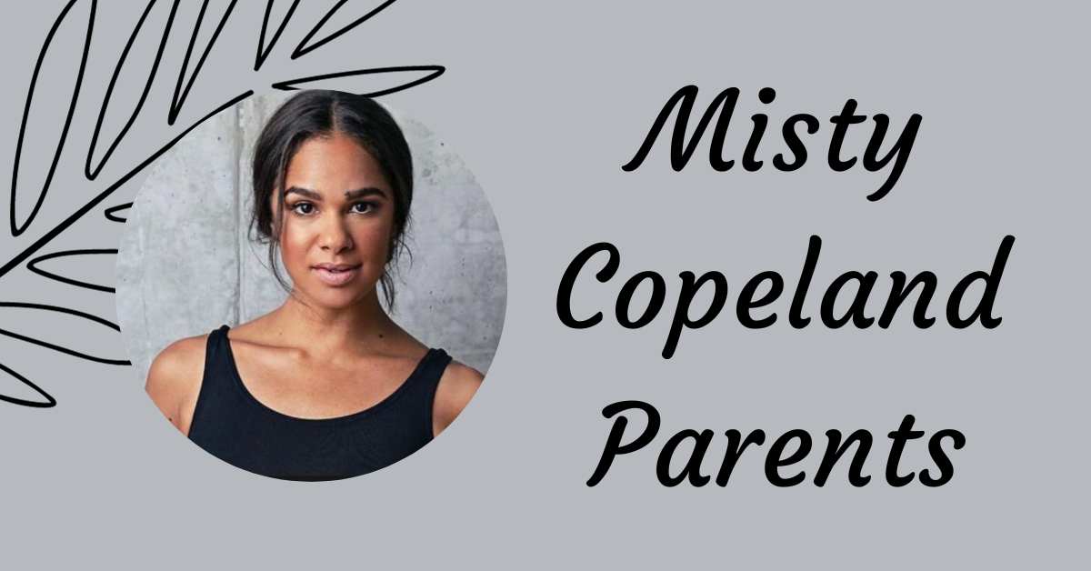 Misty Copeland Parents