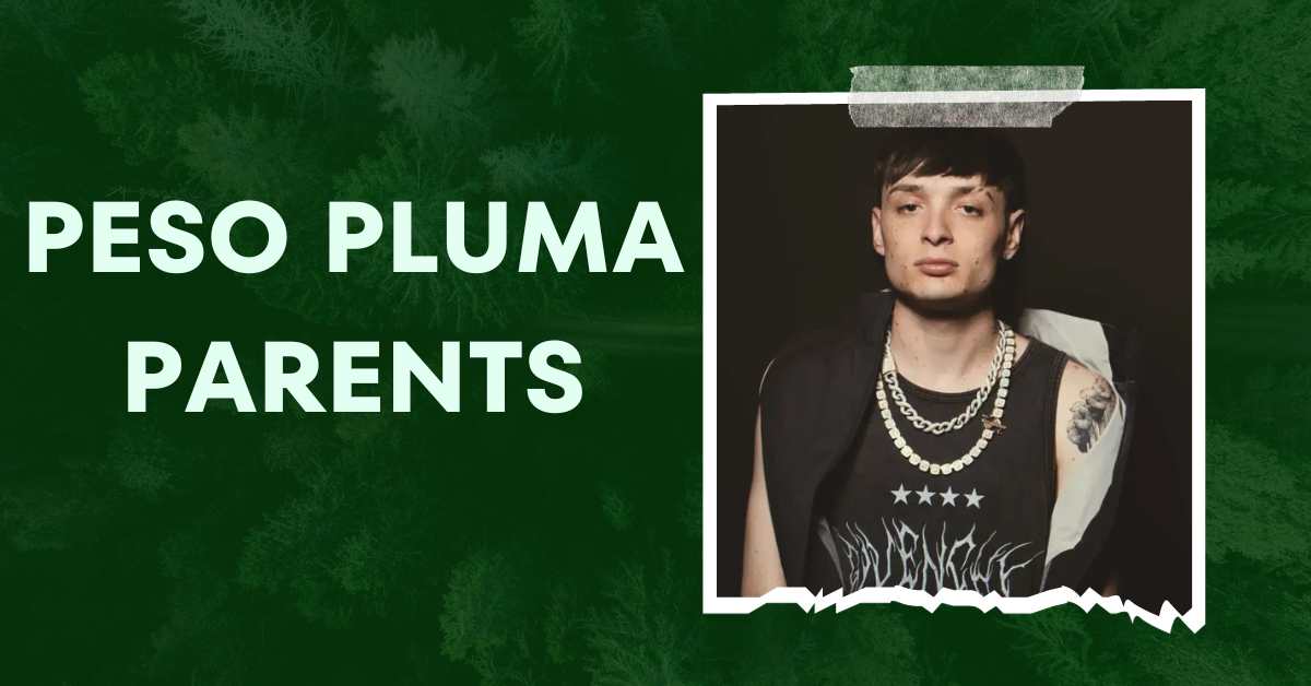 Peso Pluma Parents