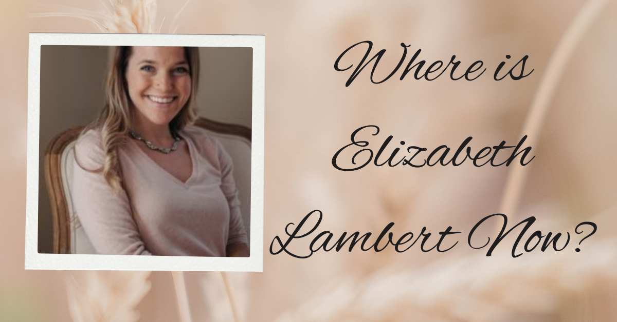 Where is Elizabeth Lambert Now