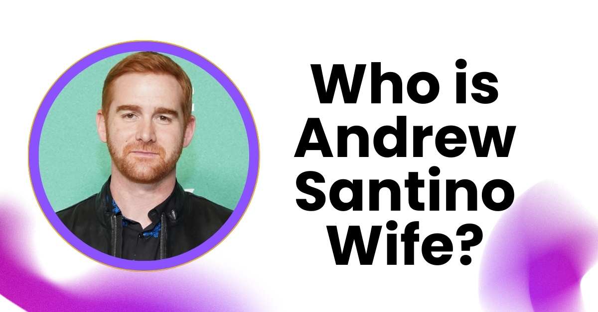 Who is Andrew Santino Wife?