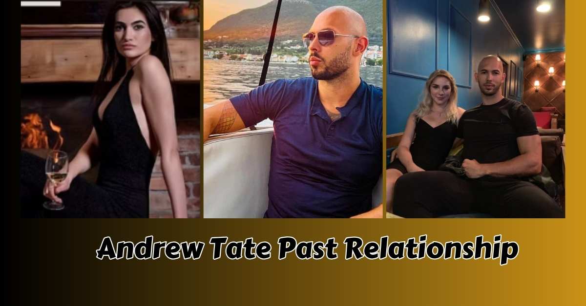 Andrew Tate Past Relationship