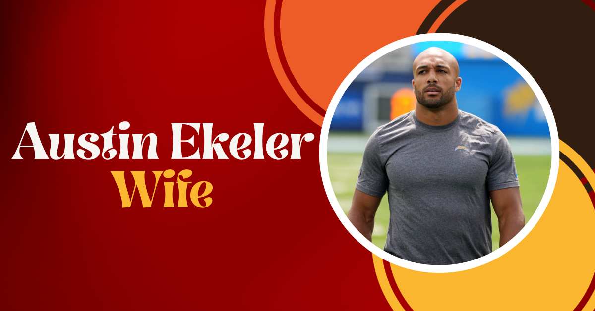 Austin Ekeler Wife