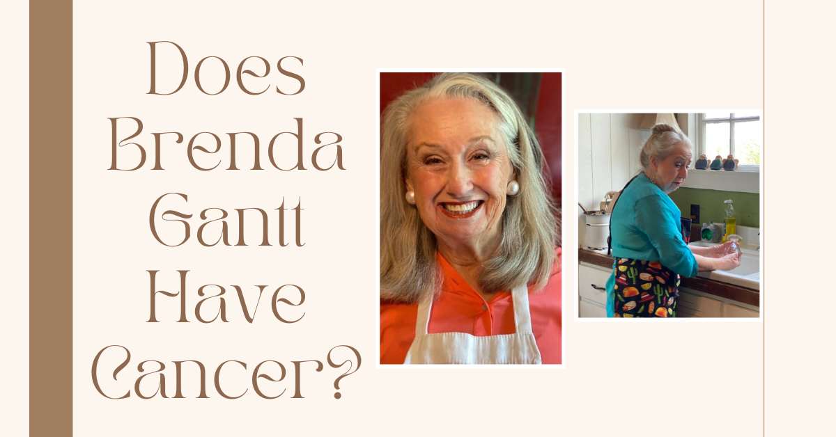 Does Brenda Gantt Have Cancer