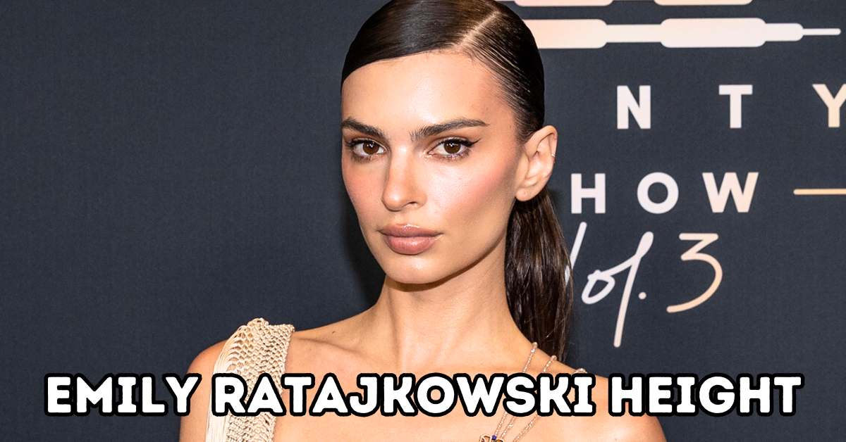 Emily Ratajkowski Height