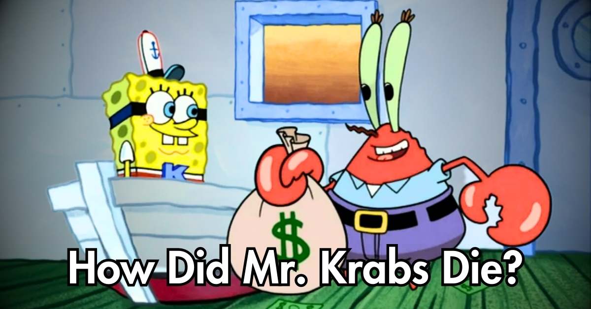 How Did Mr. Krabs Die