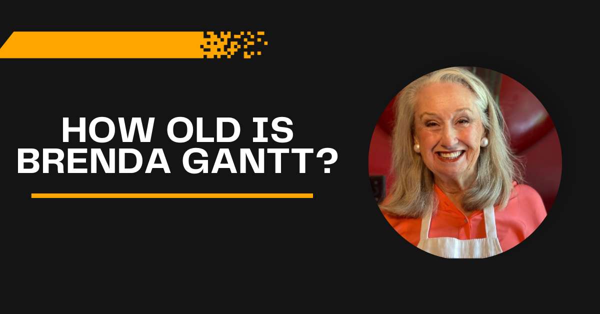 How Old is Brenda Gantt