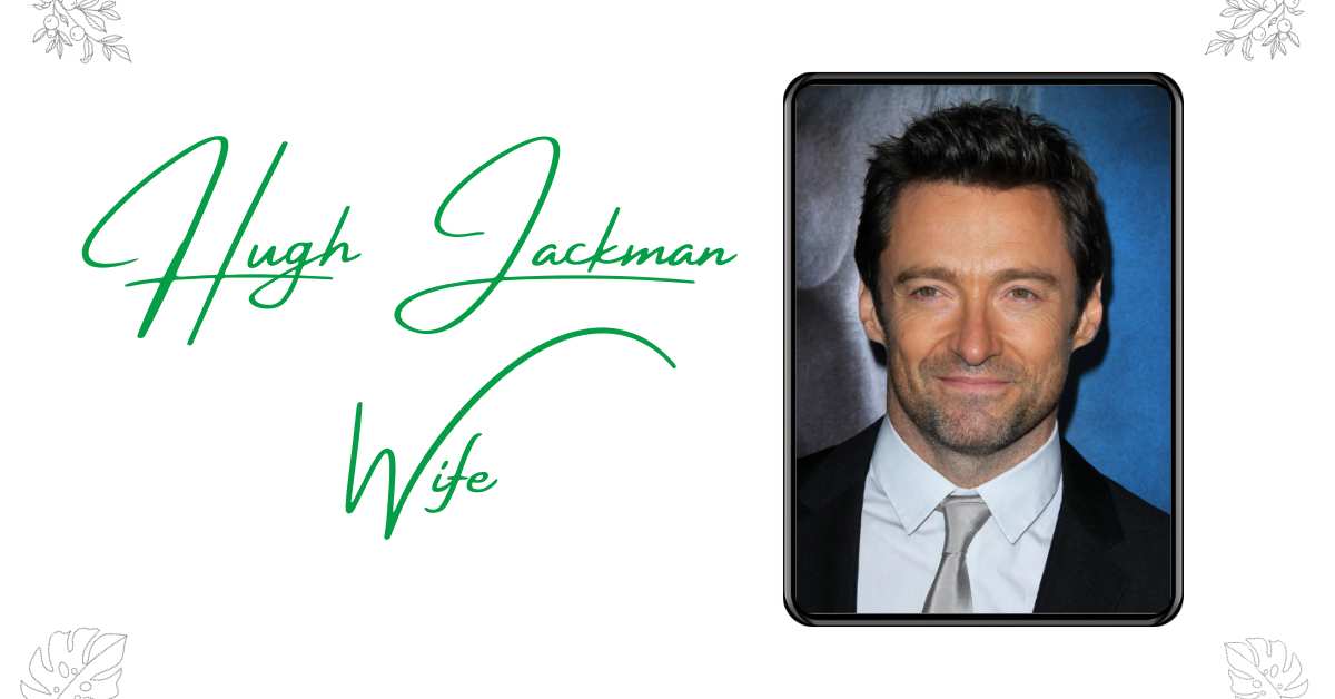 Hugh Jackman Wife