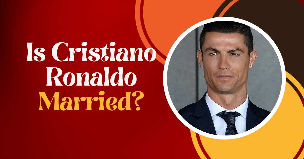 Is Cristiano Ronaldo Married