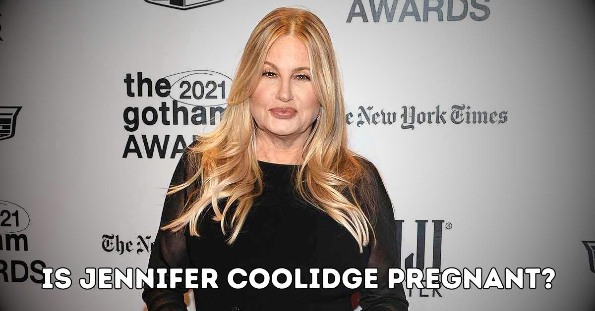 Is Jennifer Coolidge Pregnant