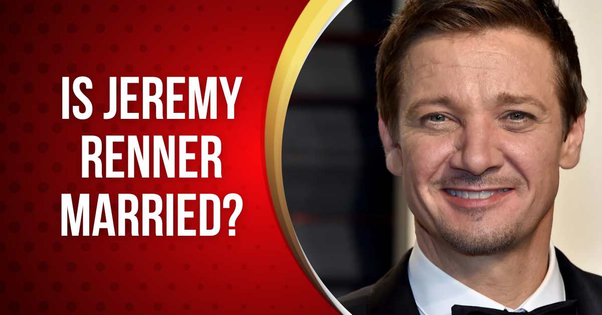 Is Jeremy Renner Married