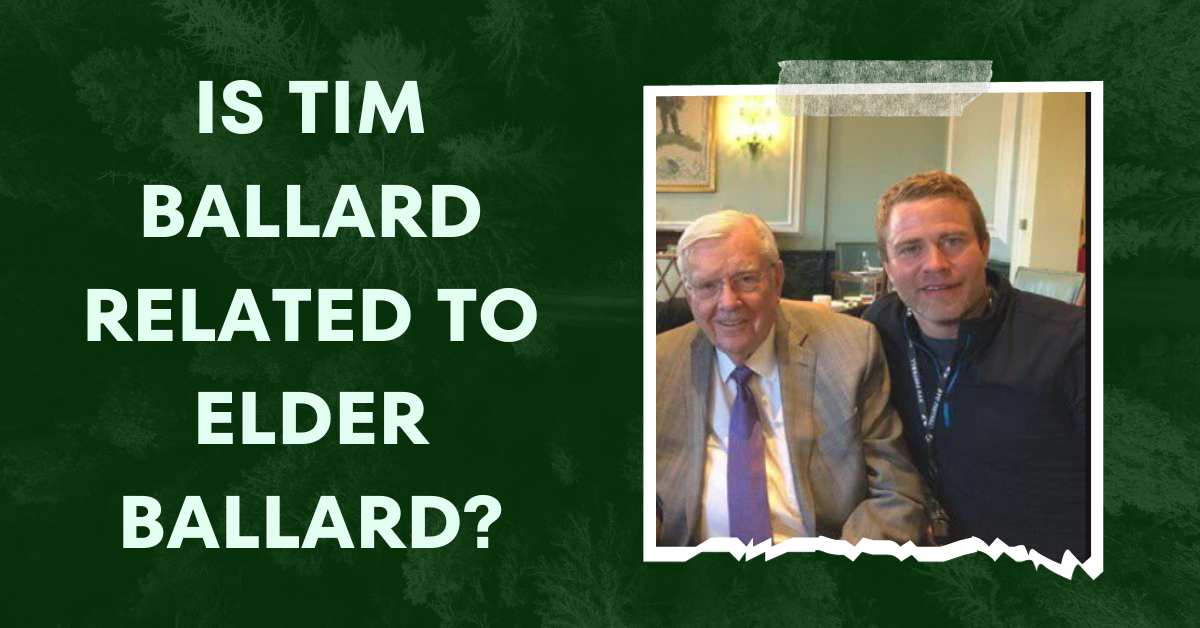 Is Tim Ballard Related to Elder Ballard