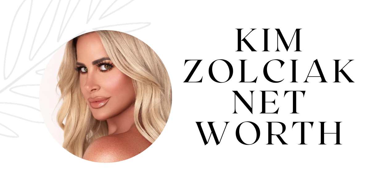 Kim Zolciak Net Worth