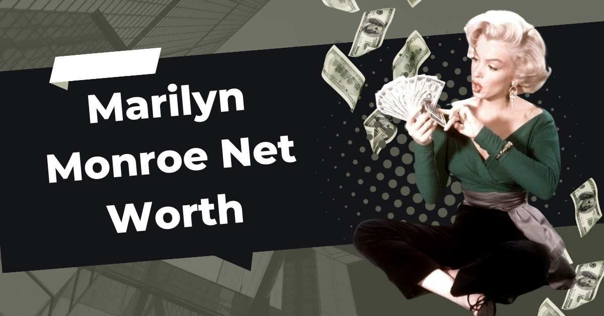 Marilyn Monroe Net Worth