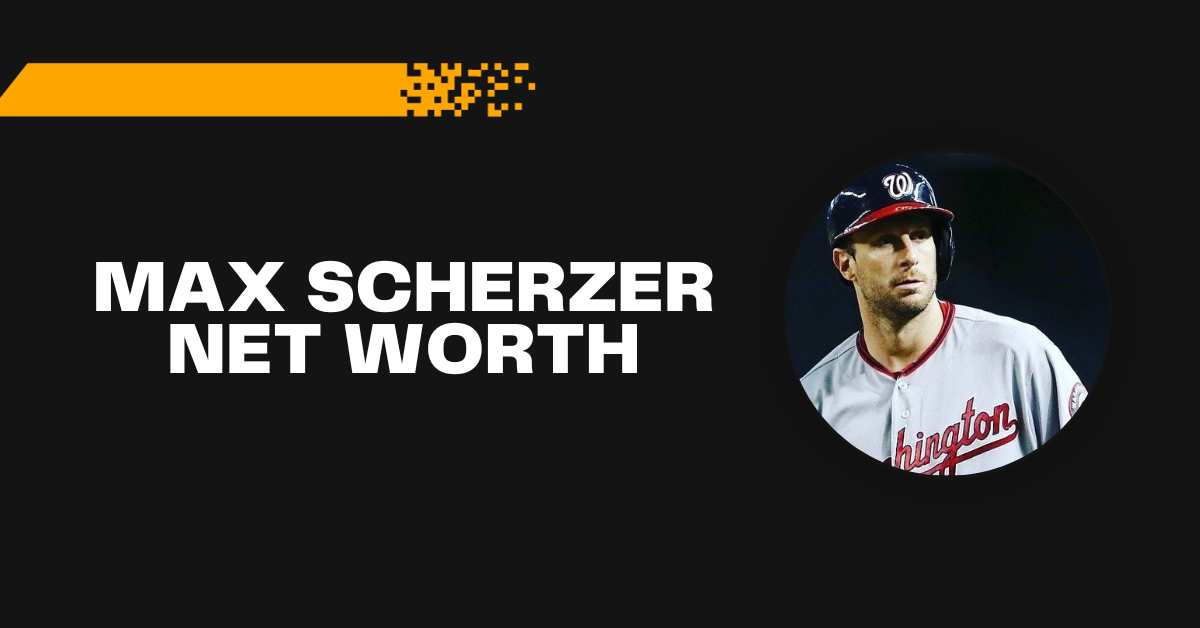 Max Scherzer Net Worth