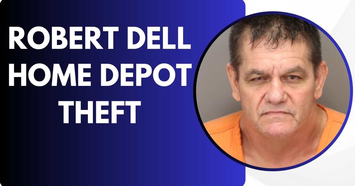 Robert Dell Home Depot Theft