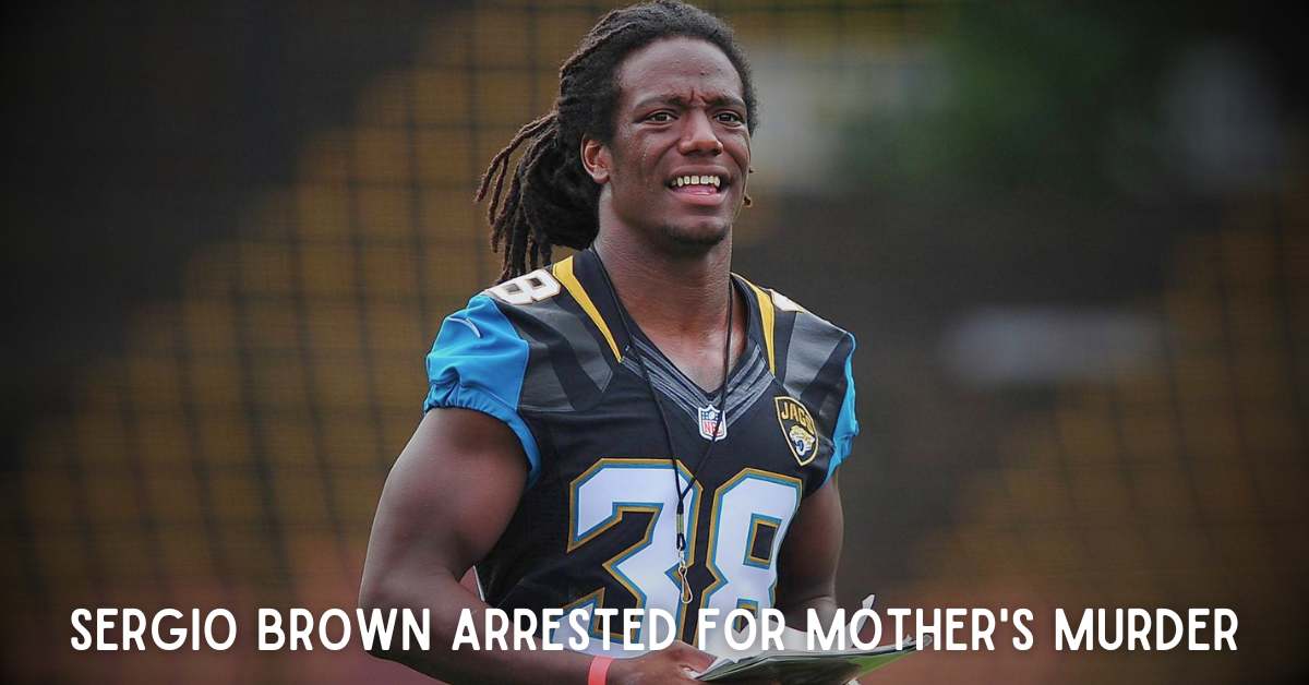 Sergio Brown arrested for mother's murder