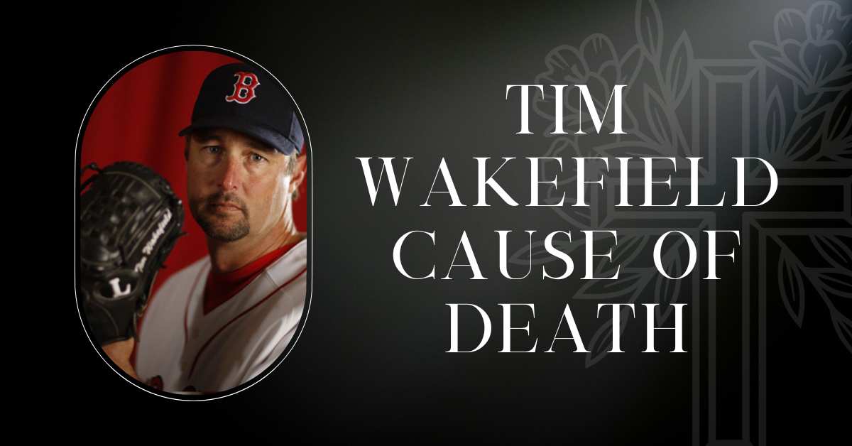 Tim Wakefield Cause of Death