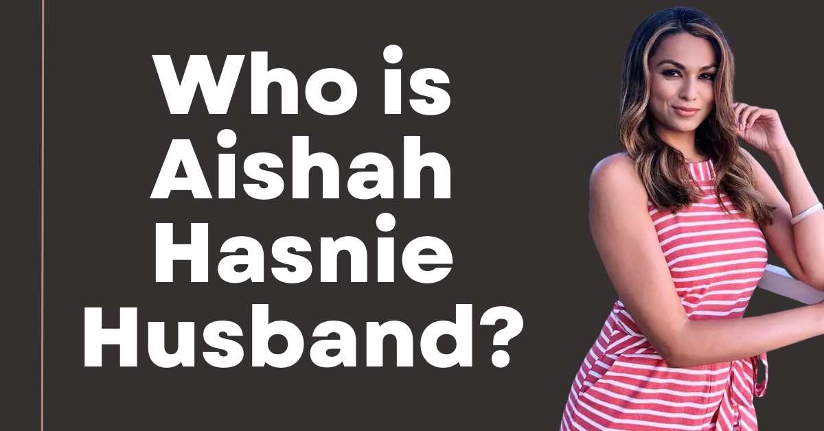 Who is Aishah Hasnie Husband?