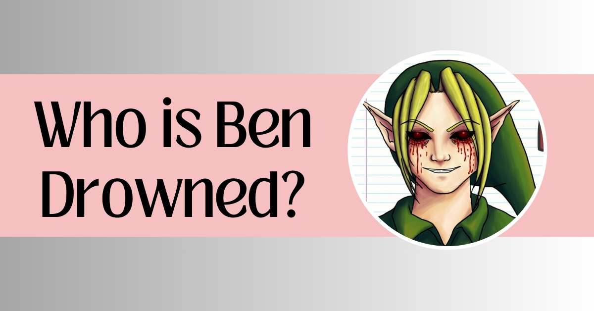 Who is Ben Drowned