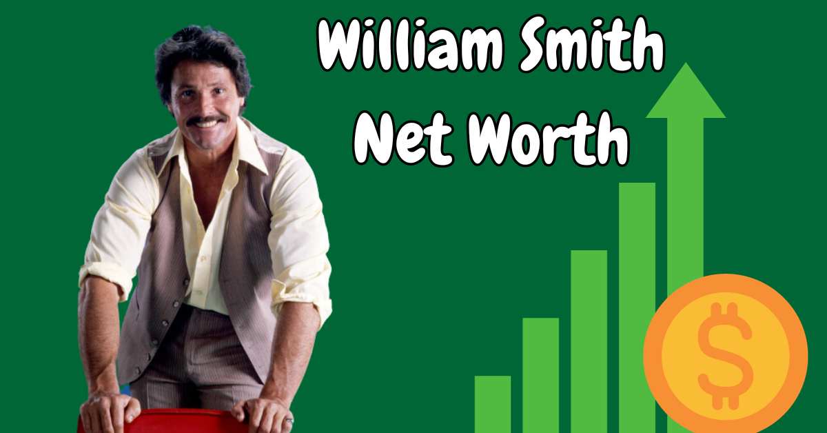 William Smith Net Worth