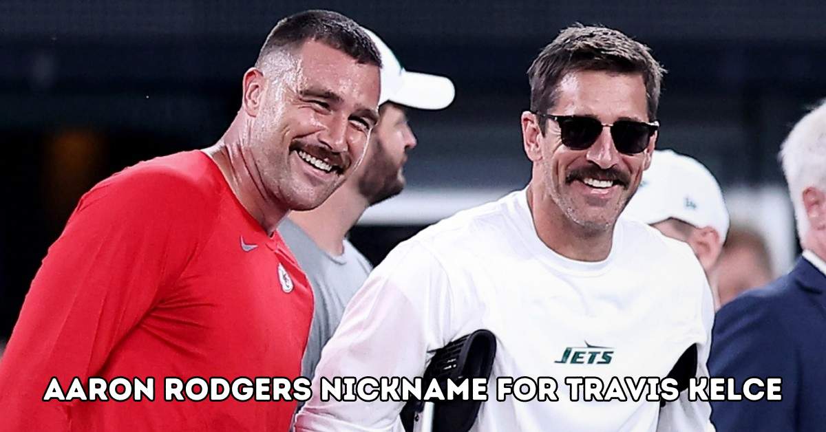 aaron rodgers nickname for travis kelce