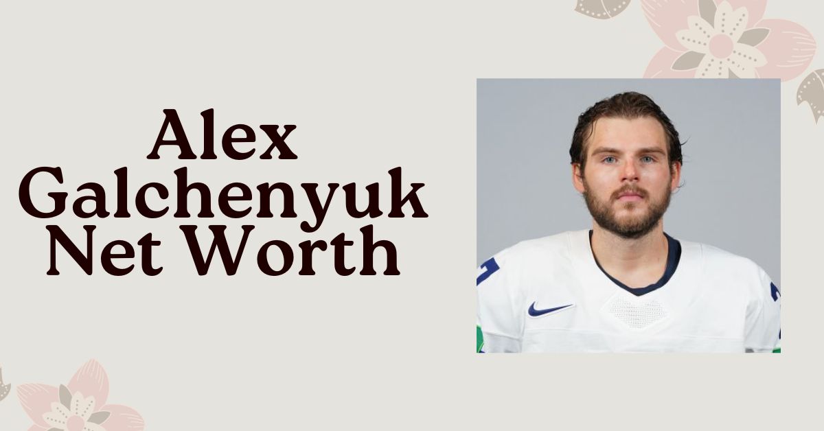 Alex Galchenyuk Net Worth