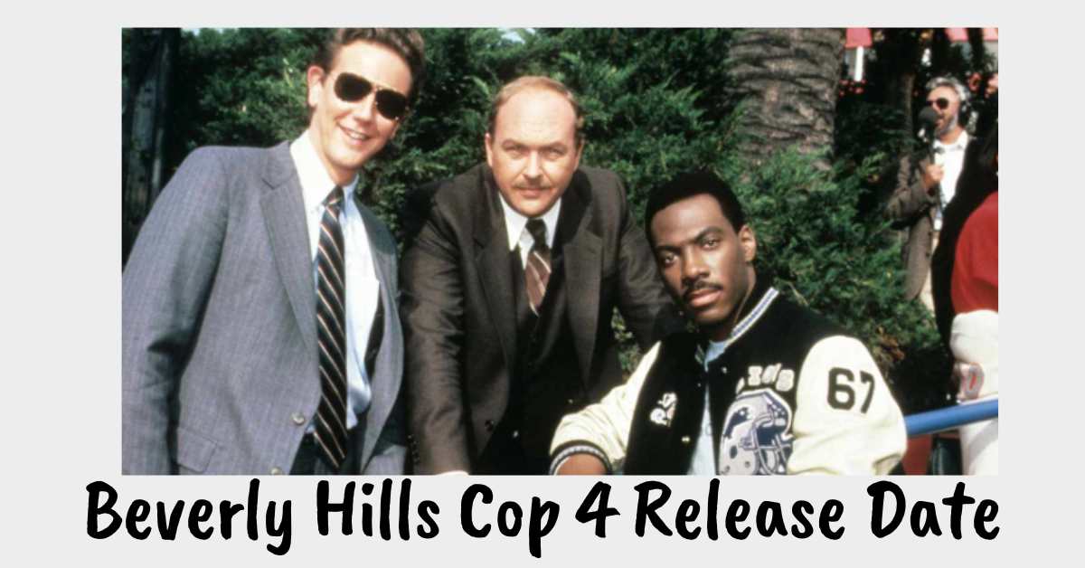 Beverly Hills Cop 4 Release Date