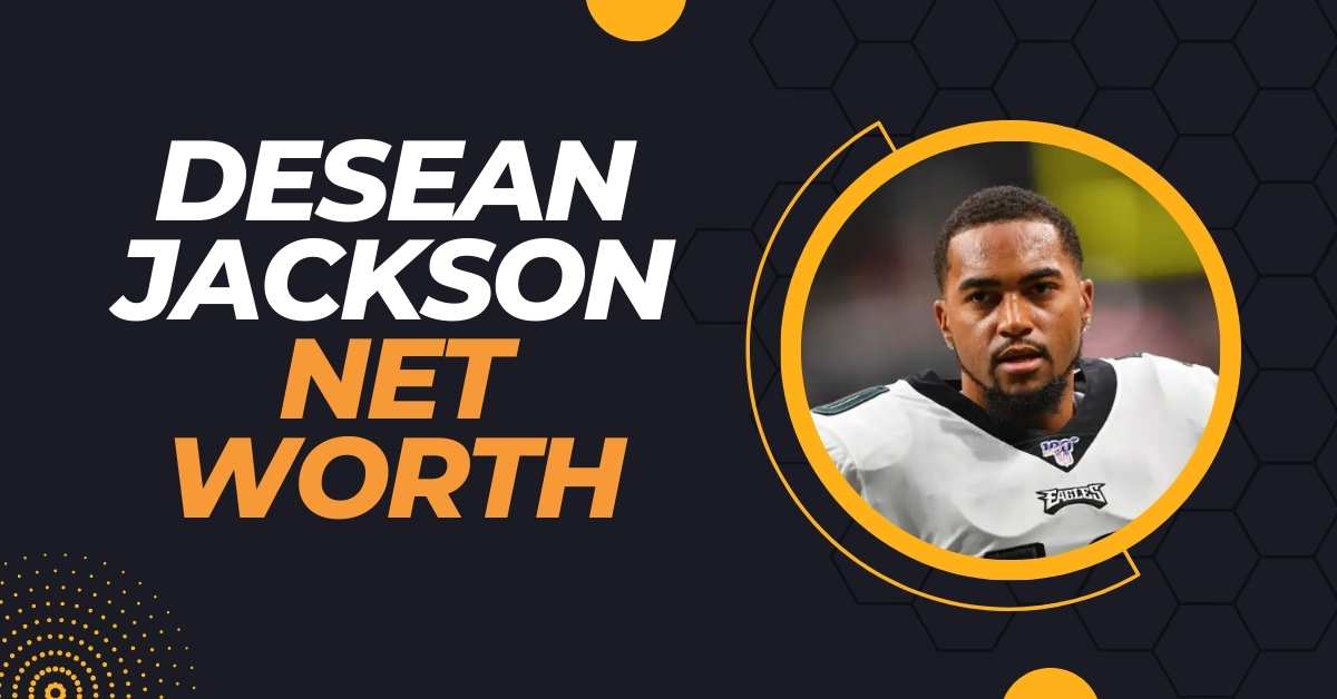 Desean Jackson Net Worth A Deep Dive Into The NFL Star's