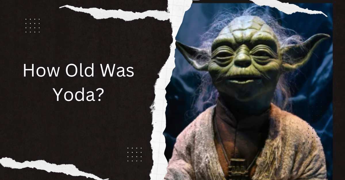 How Old Was Yoda