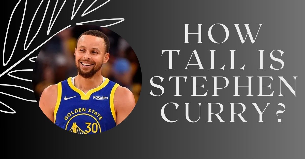 How Tall is Stephen Curry