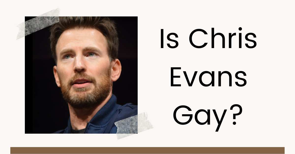 Is Chris Evans Gay