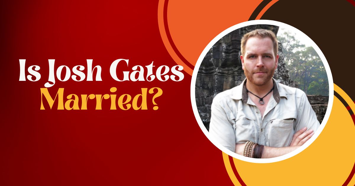 Is Josh Gates Married?