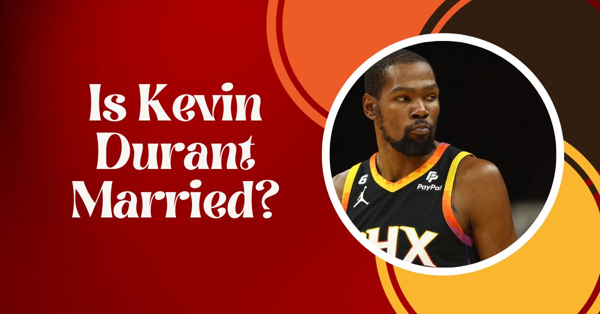 Is Kevin Durant Married