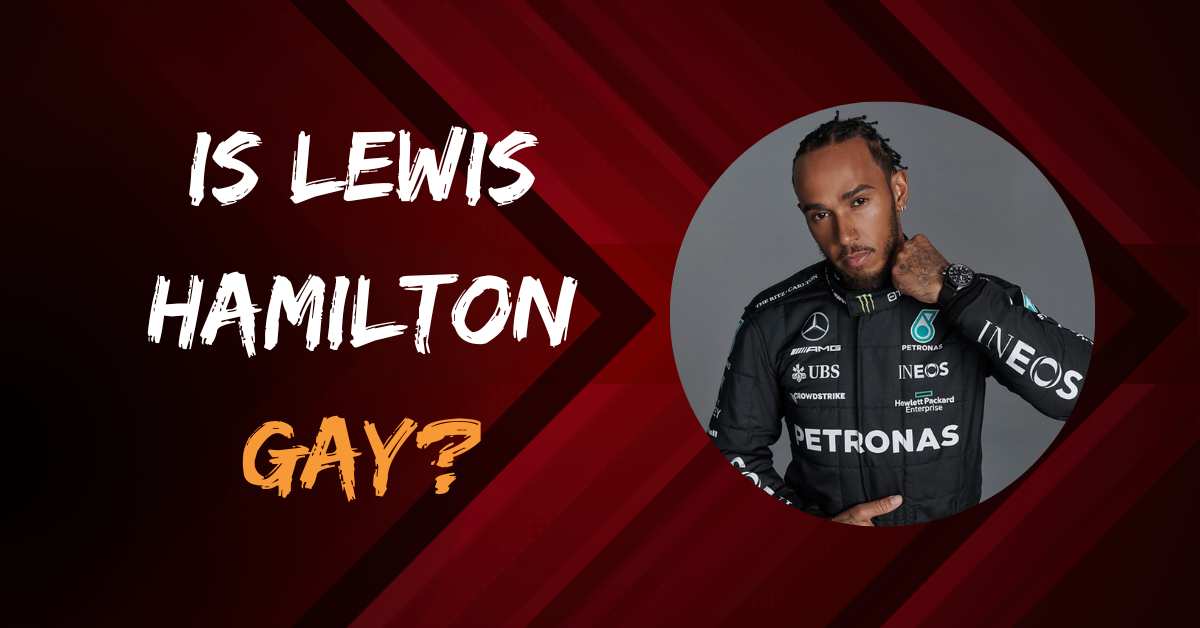 Is Lewis Hamilton Gay