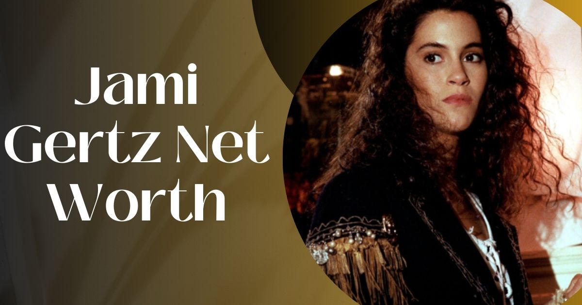 Jami Gertz Net Worth